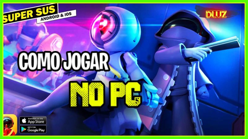 Como Jogar Super Sus No Pc O Impostor Dluz Games