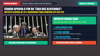 Fim da Taxa das Blusinhas e PC Gamer