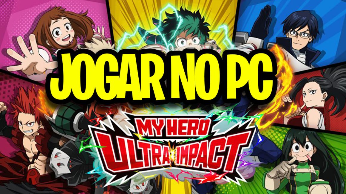 Como jogar My Hero Ultra Impact no pc 2022