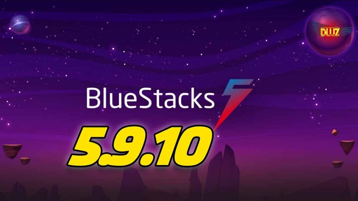 bluestacks 5.9.10