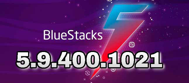 Bluestacks 5.9.400.1021