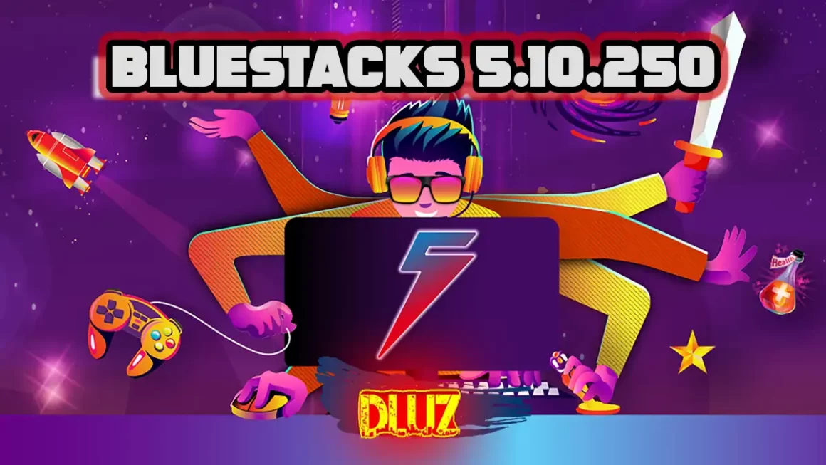 Aumente seu Desempenho com o BlueStacks 5.10.250