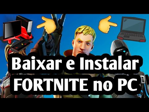 Como instalar Fortnite no pc e jogar: Passo a passo