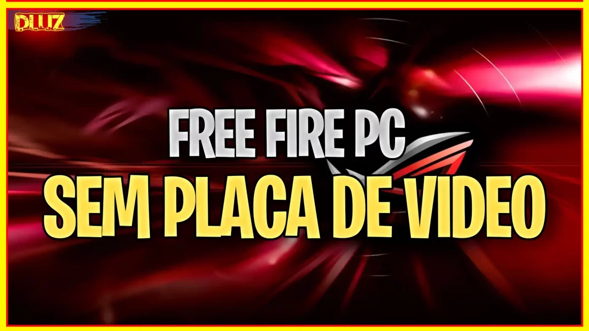 free fire pc sem placa de video