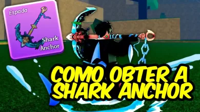 Como Obter a Nova Espada Shark Anchor