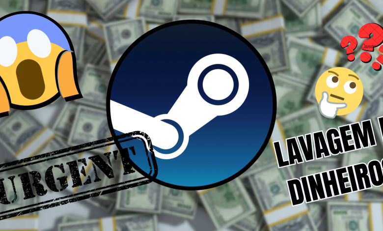 URGENTE!! Indícios de LAVAGEM DE DINHEIRO NA STEAM estão sendo investigados