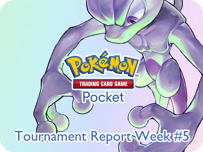 Tournament Reports - Pokémon TCG Pocket week 5