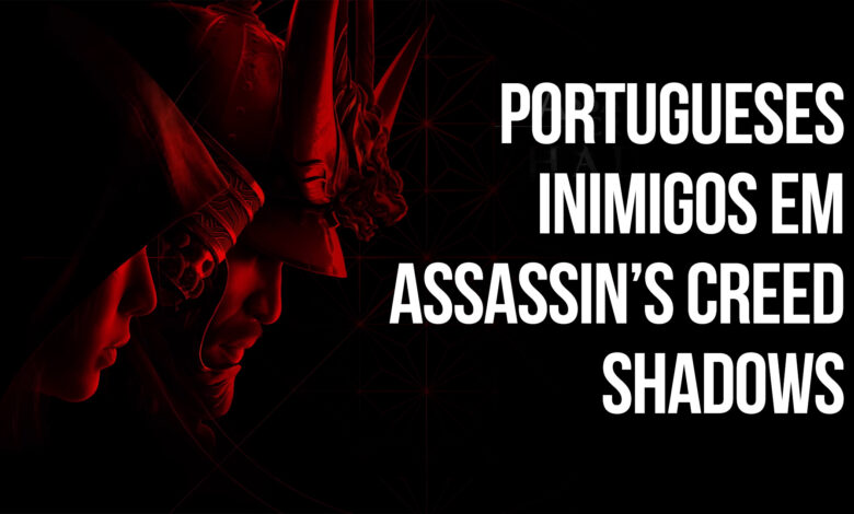 Diário Otaku – Portugueses inimigos em Assassin’s Creed Shadows